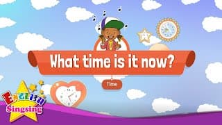 [Time] What time is it now?- Educational Rap for Kids - English song for Children