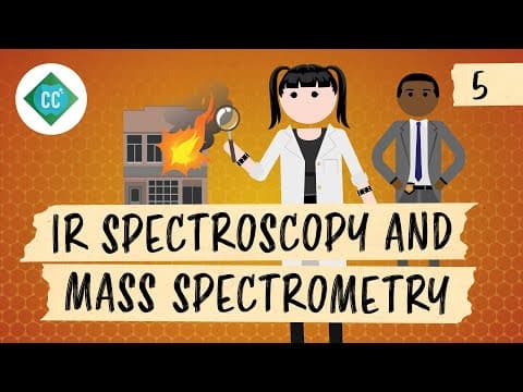 IR Spectroscopy and Mass Spectrometry: Crash Course Organic Chemistry #5