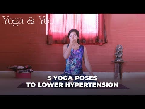 5 Yoga Poses to Lower Hypertension | How to reduce stress | Yoga to deal with stress