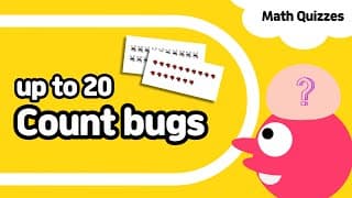 Counting up to Twenty| Count bugs | Pre K And Kindergarten Math Quiz