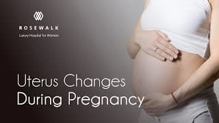 Common uterus changes during pregnancy