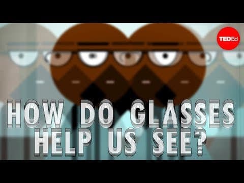 How do glasses help us see? - Andrew Bastawrous and Clare Gilbert - YouTube