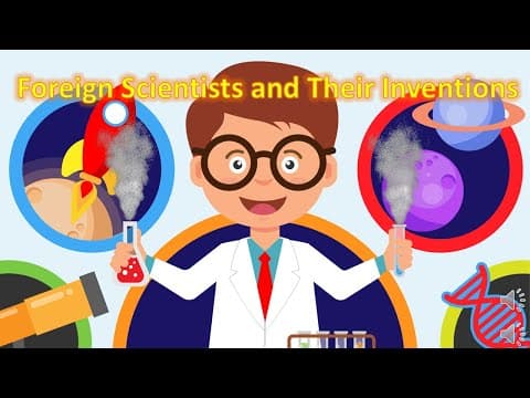 Foreign Scientists and Their Inventions