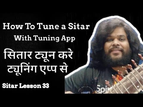 How To Tune Sitar With Tunning App | Sitar Lesson 33