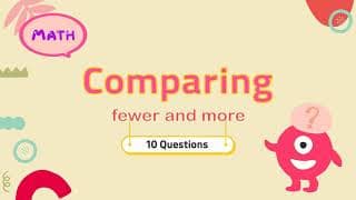 Comparing | fewer or more | Math Quiz for kids