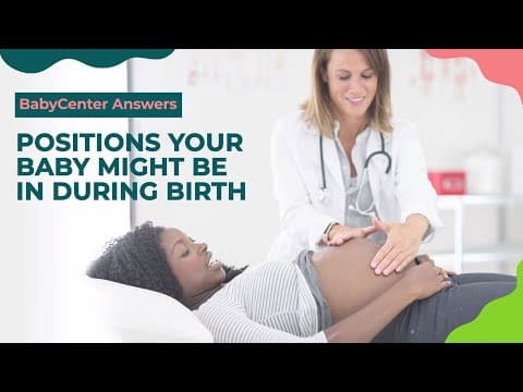 Positions your baby might be in during birth