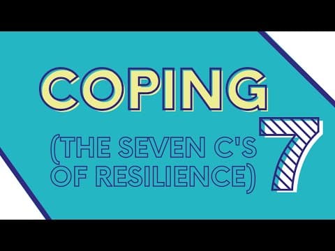 Coping (the seven c's of resilience)