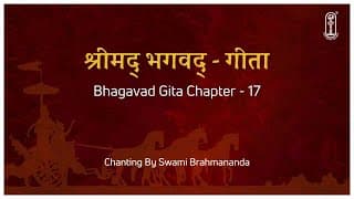 Bhagavad Gita Chapter 17 | Chanting to Purify Faith & Transform Consciousness