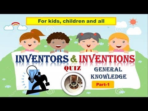 Famous inventors and their inventions - gk for kids - gk for children