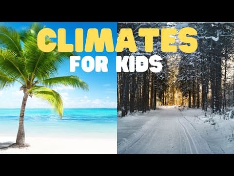 Climates for kids - learn about different weather and climate zones