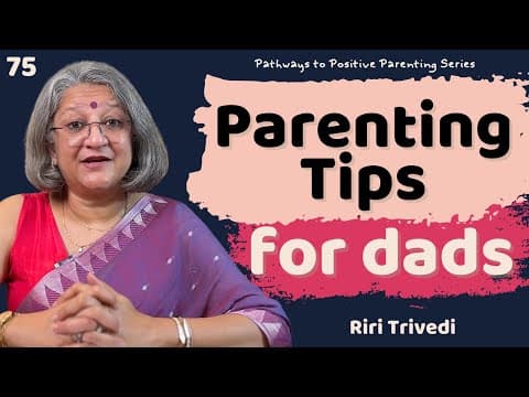Parenting Tips for Dads | Riri Trivedi | Wellness Space