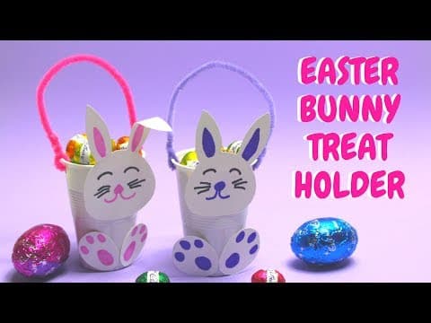 Easter Bunny Treat Holder - Easter Craft Ideas for Kids