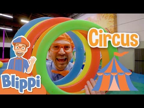 Blippi circus adventure! educational videos for kids