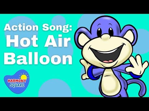 Action Songs for Kids:Hot Air Balloon!-The Monkeydoos from Harmony Square Kids Songs