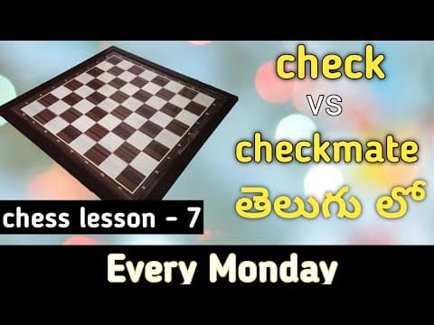 Chess lesson - 7 - check vs checkmate in telugu - chess lesson for beginners in telugu for free