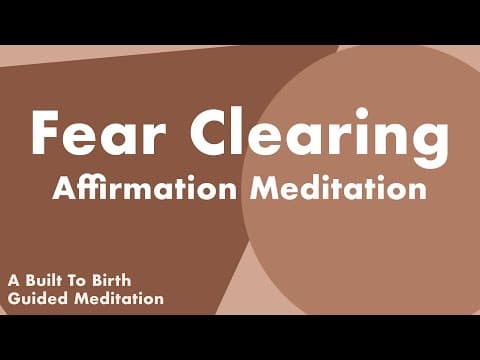 Fear clearing affirmation meditation-guided meditation for pregnancy-hypnobirthing
