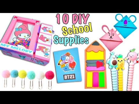 10 DIY AMAZING SCHOOL SUPPLIES IDEAS - BACK TO SCHOOL HACKS AND CRAFTS