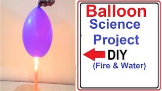 Fire Water Balloon Cool Science Experiment | Science Fair Project