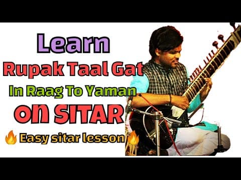 Learn Raag Yaman Rupak Gat On Sitar | Easy Sitar Lesson