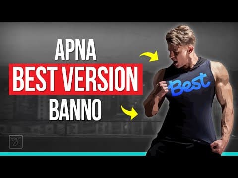 Be The Best Version of Yourself (7 Steps) | Improve Yourself | अपना Best Version बनो (Hindi)