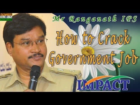 How to Crack Government Job || Mr Ranganath IPS | simple powerful steps