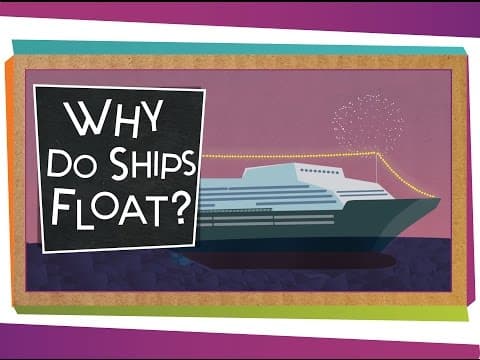 Why do ships float?