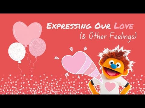 HANK APPRECIATES YOU | Expressing Our Love And Other FeelingsSocial Emotional Learning for Kids