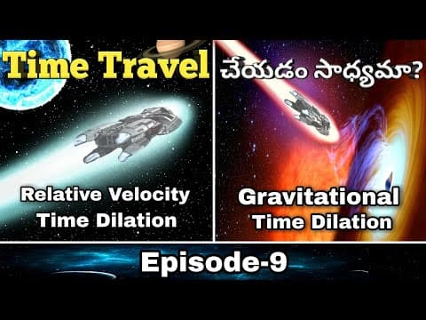Is Time Travel Possible | Facts About Time Travel In Telugu | Episode-09 |