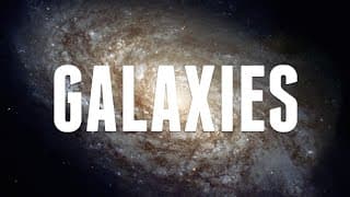 Galaxies: Explained