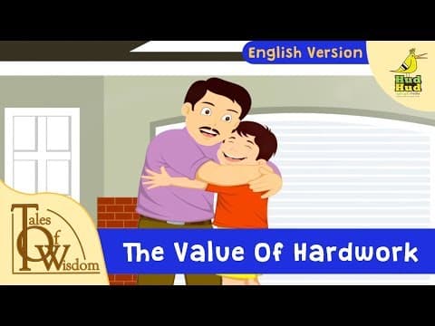 Tales of wisdom - episode 4 - the value of hardwork