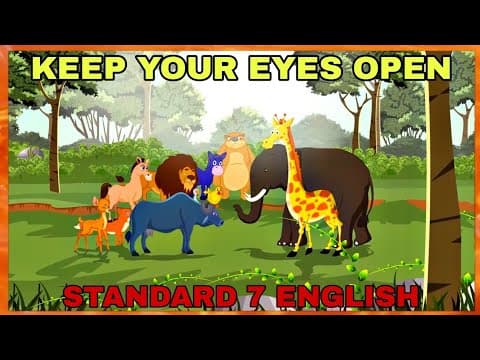 KEEP YOUR EYES OPEN | CLASS 7 ENGLISH | MORAL STORIES FOR CHILDREN