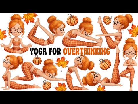 Yoga for Overthinking | Autumn Yoga | Yoga for Children | Yoga for Health | Relaxing Yoga