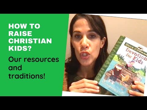 How to Raise Christian Kids? Resources & Traditions