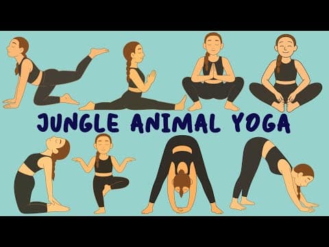 Jungle Adventure Yoga | 13 Creative Poses for Exploration & Strength