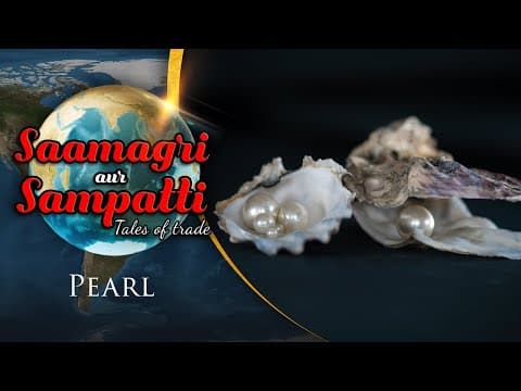 Saamagri Sampatti Aur Sauda - The Story of Pearl Trade in India | EPIC