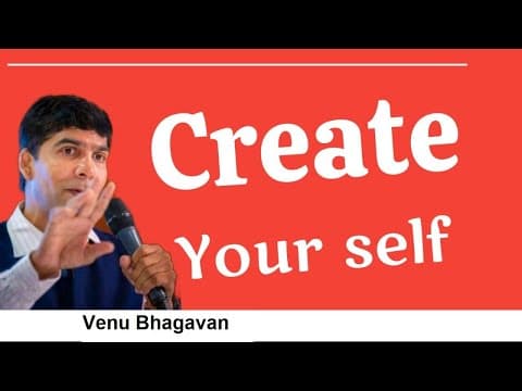Create yourself - venu bhagavan