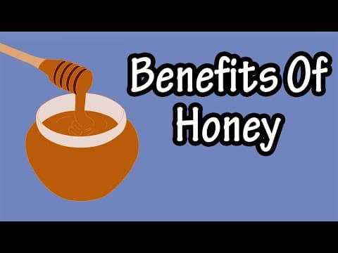 Health Benefits Of Honey - How Honey Is Made - How Many Calories Is Honey