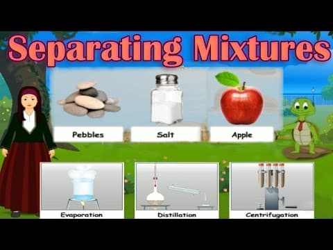 Separating Mixtures, Different Methods: Distillation, Evaporation & Centrifugation; Lesson for Kids