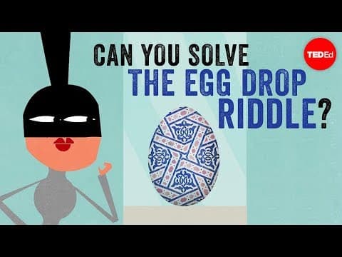 Can you solve the egg drop riddle