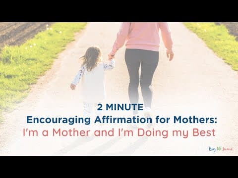 Encouraging Affirmation for Mothers I'm a Mother and I'm Doing my Best