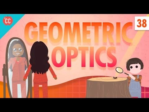 Geometric Optics: Crash Course Physics #38
