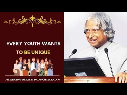 Every youth wants to be unique - dr. apj abdul kalam inspiring speech -