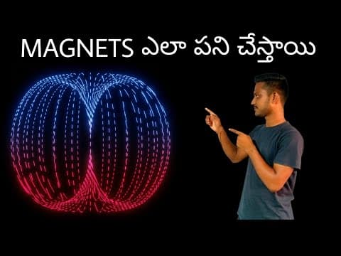HOW MAGNETS WORK // MAGNETS ఎలా పని చేస్తాయి