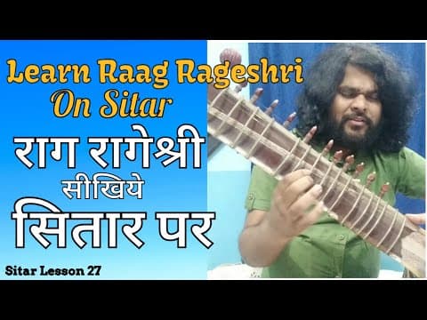 Learn Raag Rageshree | On Sitar | Sitar lesson 27