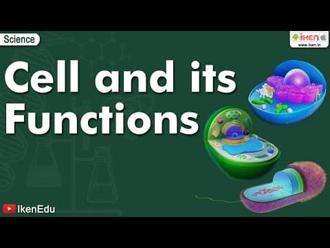 Cell Structure & Its Functions | Biology | iKen | iKenEdu | iKenApp