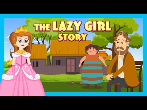 The lazy girl story - kids stories - animated stories for kids - tia and tofu storytelling