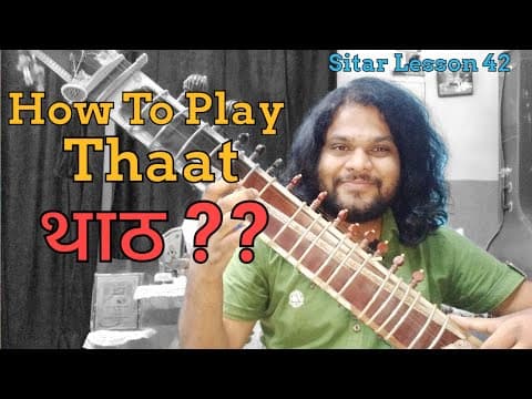 How To Play Thaat | थाठ कैसे बजाये सितार पर | Sitar Lesson 42