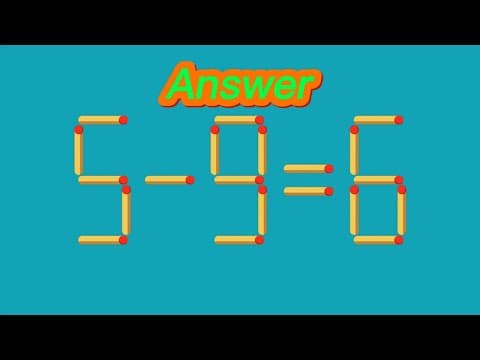 Matchstick Puzzles | Move 1 Matchsticks to Fix the 5-9=6 Equation