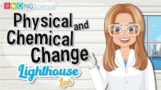 Lighthouse Lab – Physical and Chemical Change