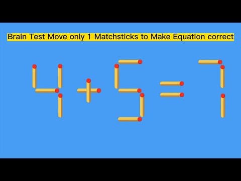 Brain Test Move only 1 Matchsticks to Make Equation correct